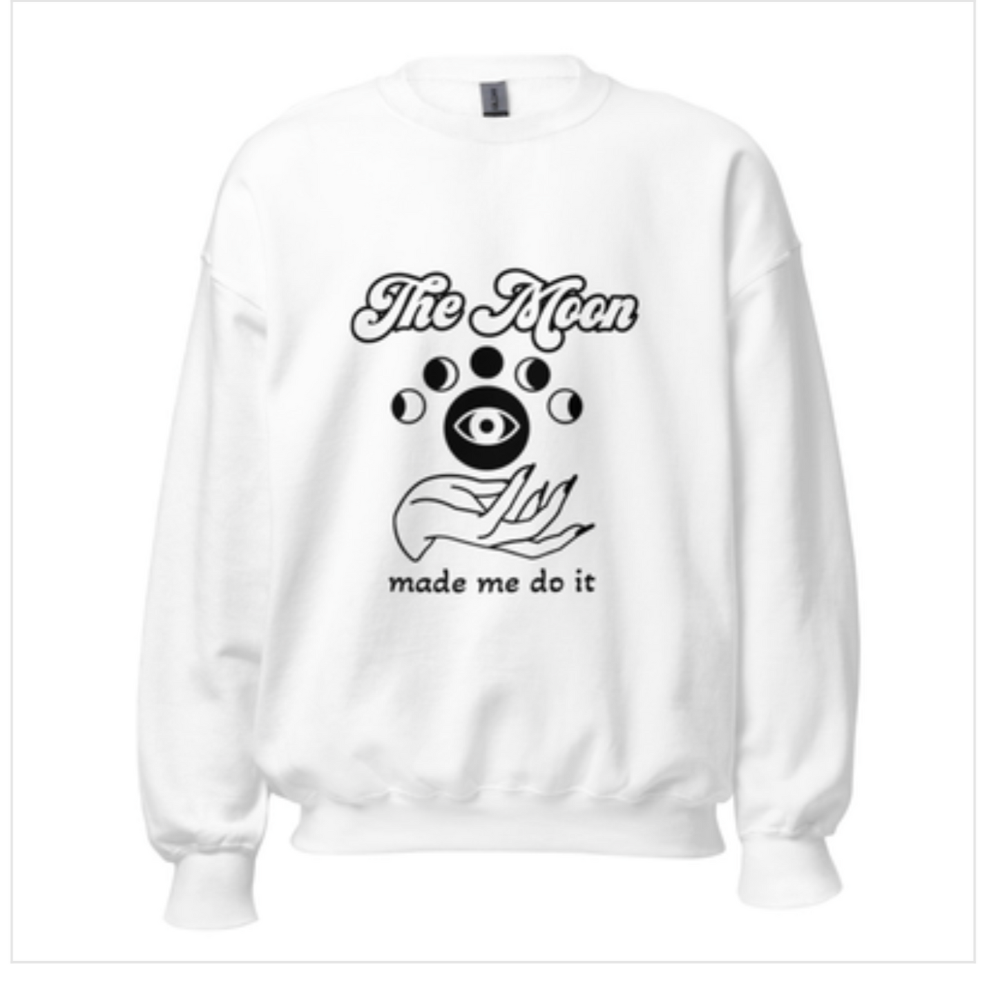 The Moon Made Me Do It Crewneck Sweatshirt